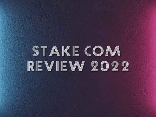 Stake Com Review 2022