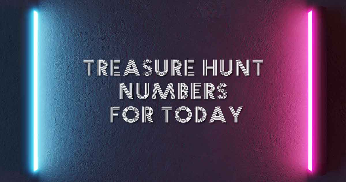 Treasure Hunt Numbers for Today