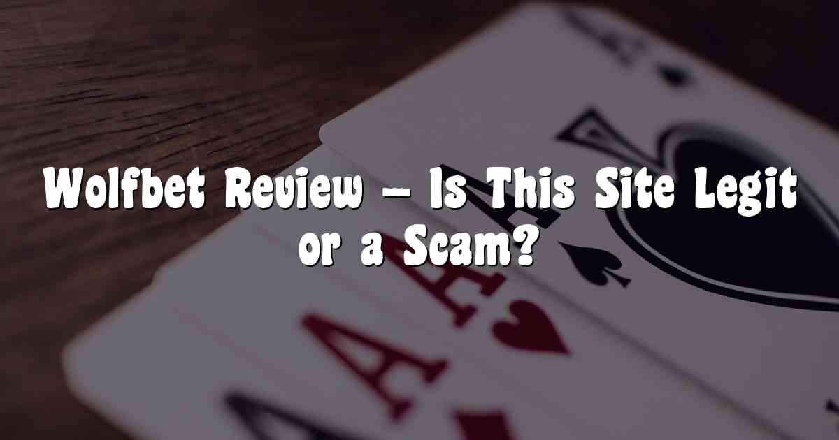 Wolfbet Review – Is This Site Legit or a Scam?