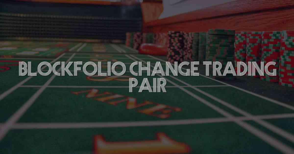 Blockfolio Change Trading Pair