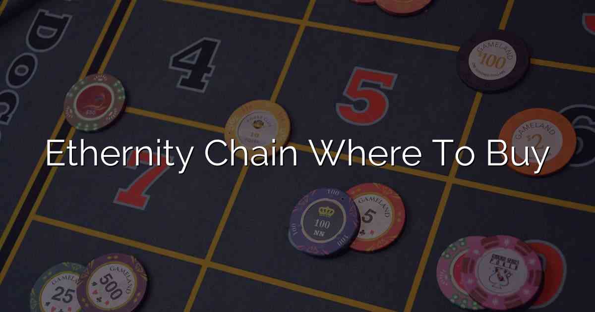 Ethernity Chain Where To Buy