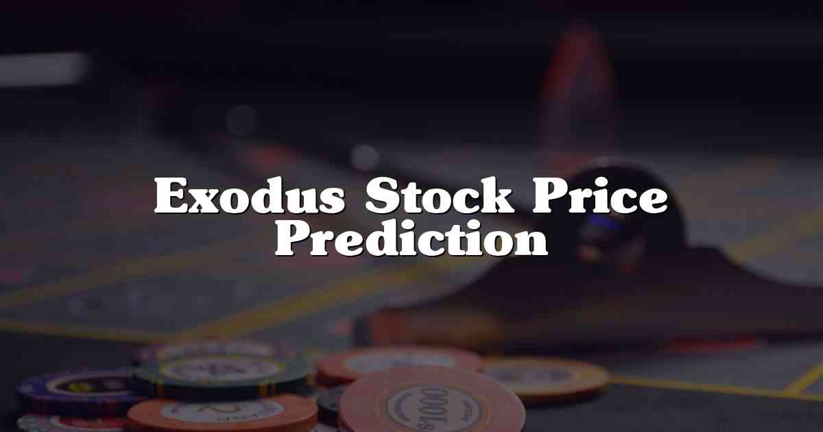 Exodus Stock Price Prediction