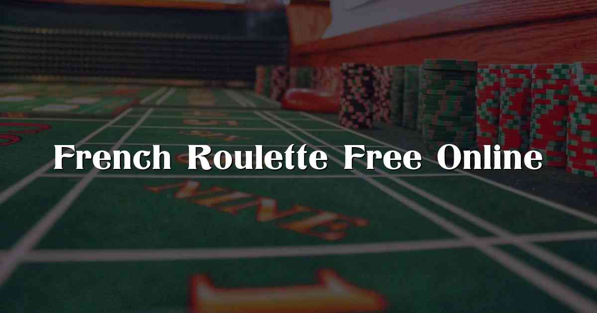 French Roulette Free Online