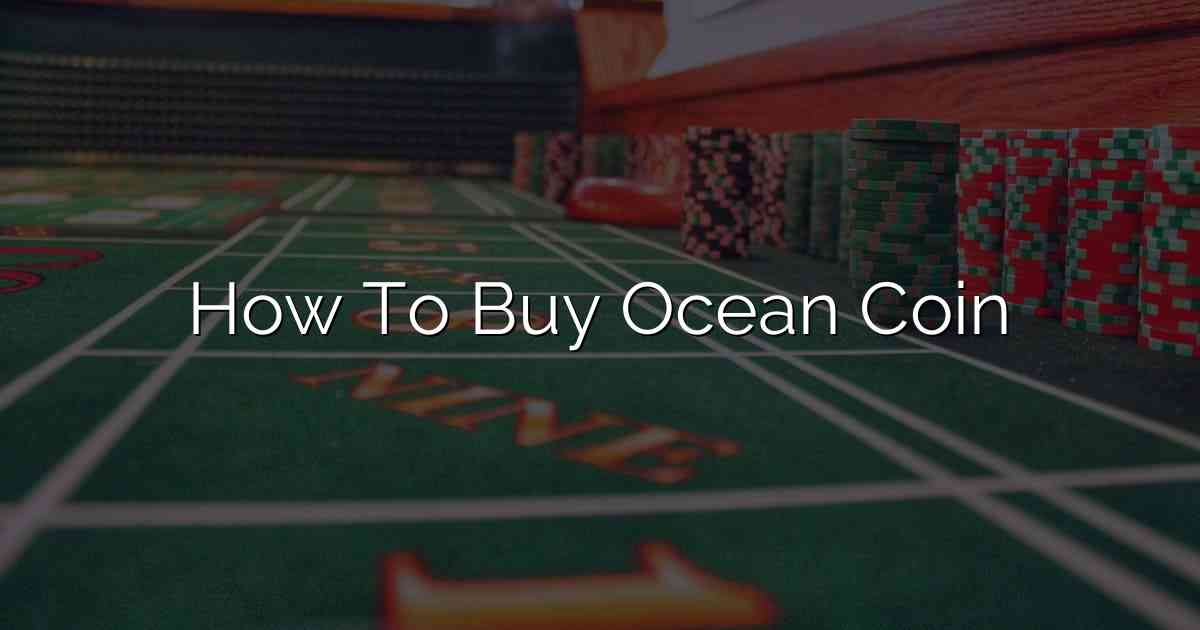 How To Buy Ocean Coin