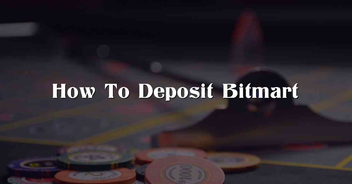 How To Deposit Bitmart