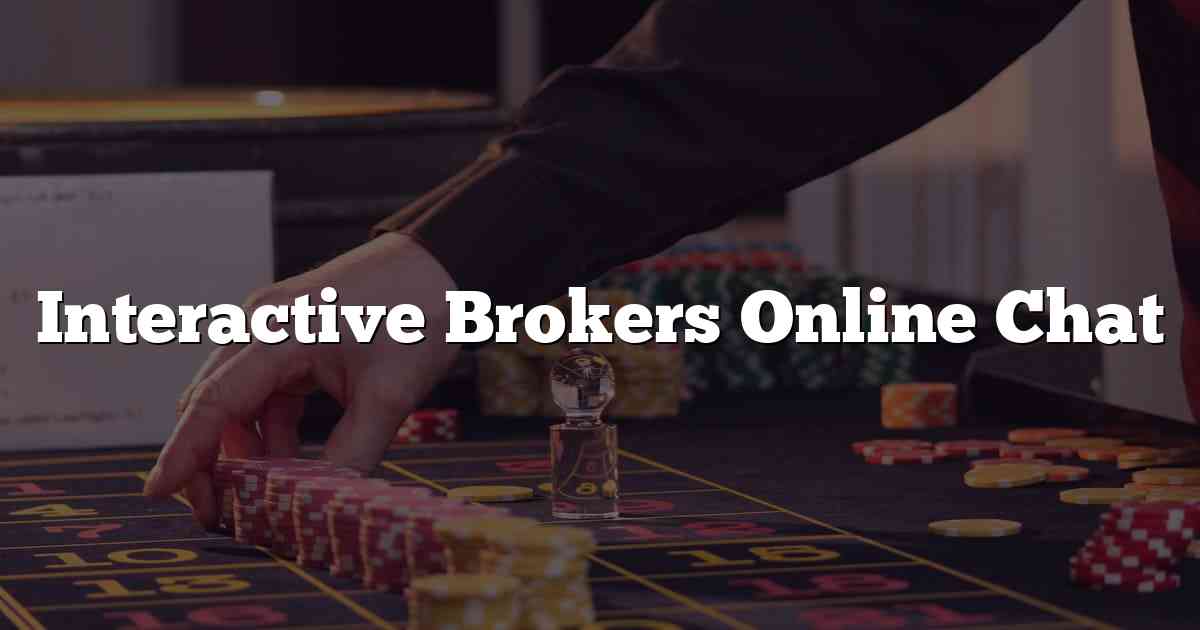 Interactive Brokers Online Chat