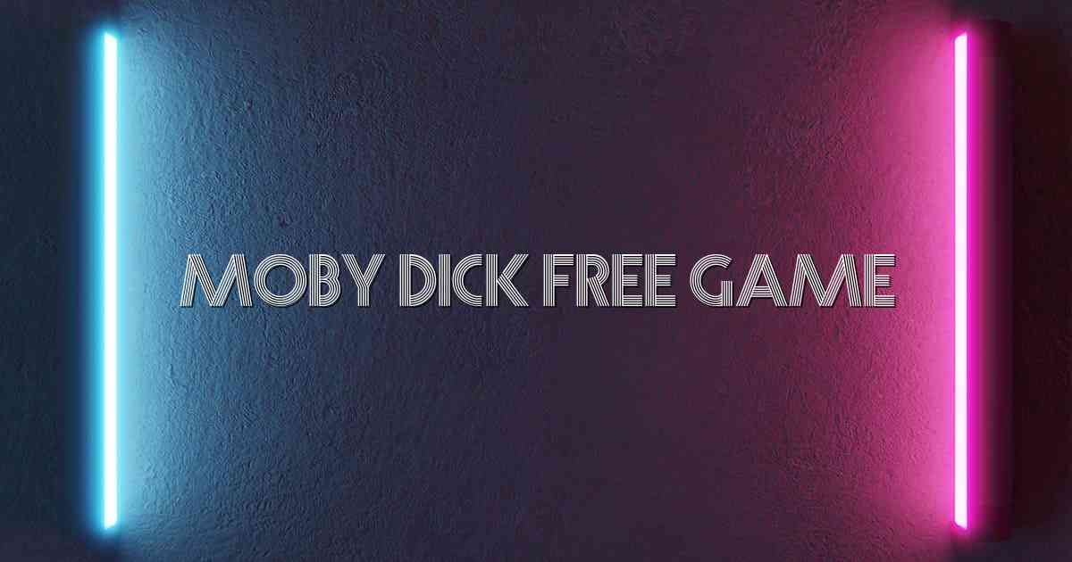 Moby Dick Free Game