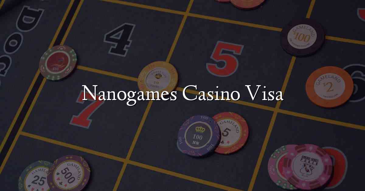 Nanogames Casino Visa