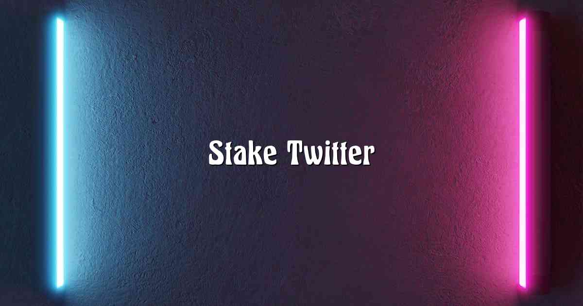Stake Twitter