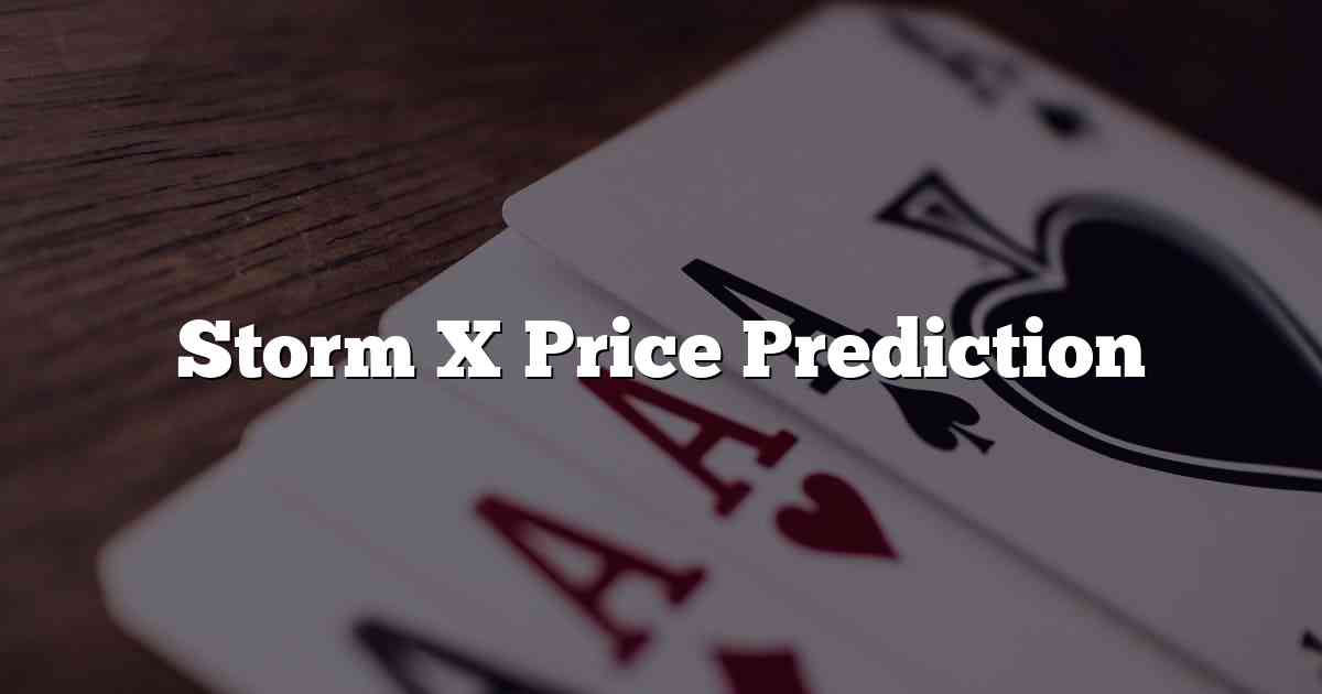 Storm X Price Prediction