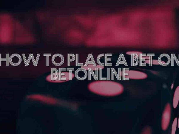 How To Place A Bet On Betonline