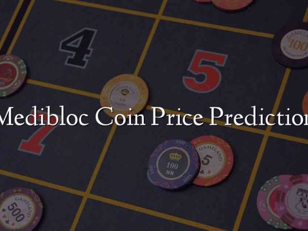 Medibloc Coin Price Prediction