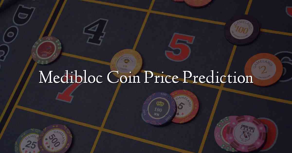 Medibloc Coin Price Prediction