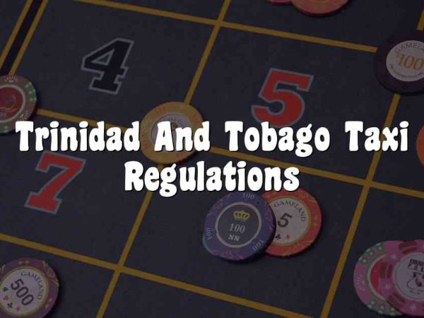 Trinidad And Tobago Taxi Regulations