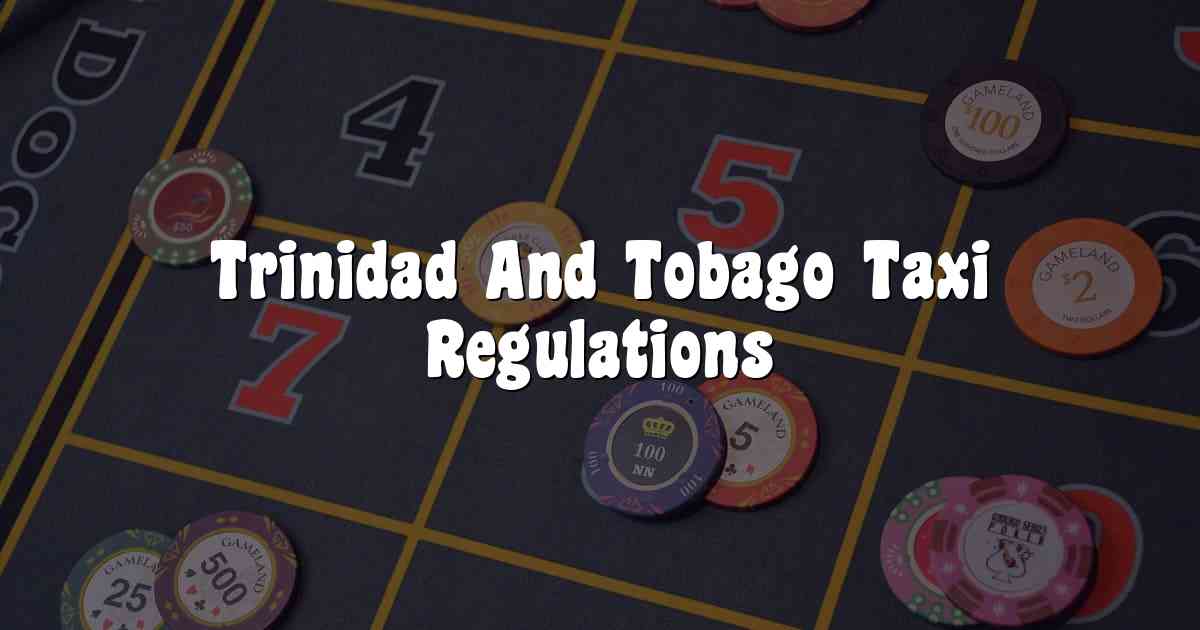 Trinidad And Tobago Taxi Regulations