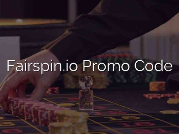 Fairspin.io Promo Code