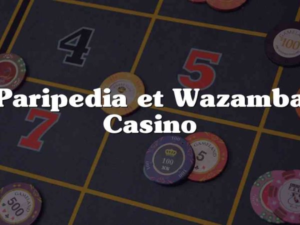 Paripedia et Wazamba Casino