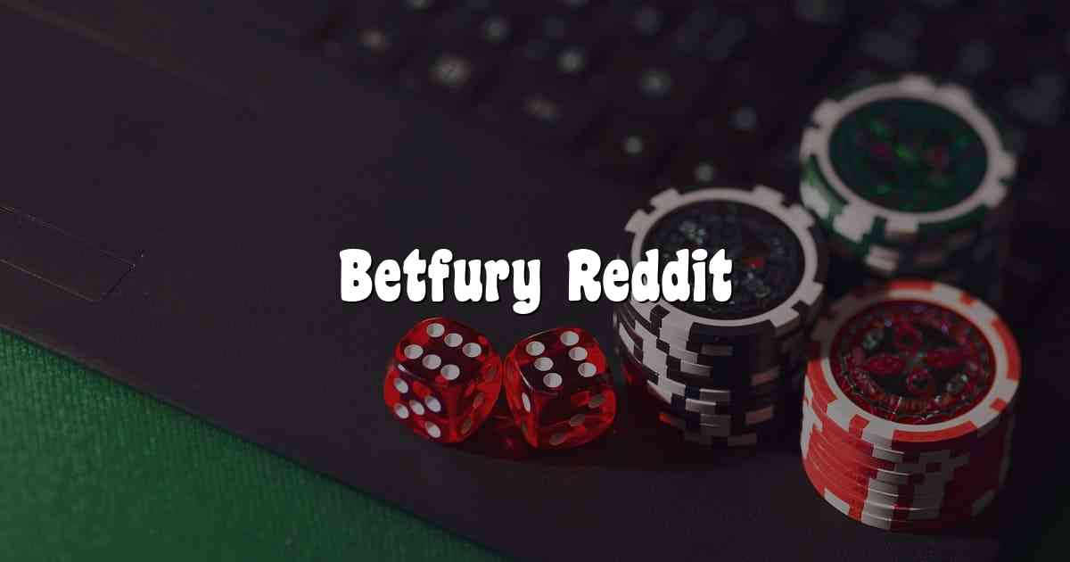 Betfury Reddit