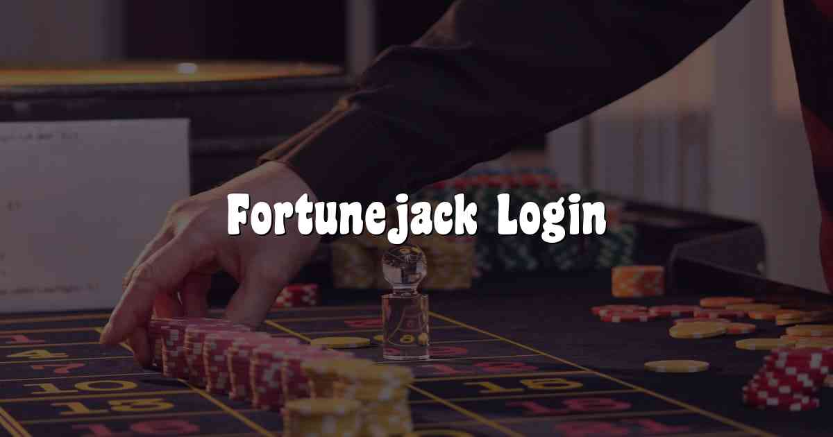 Fortunejack Login