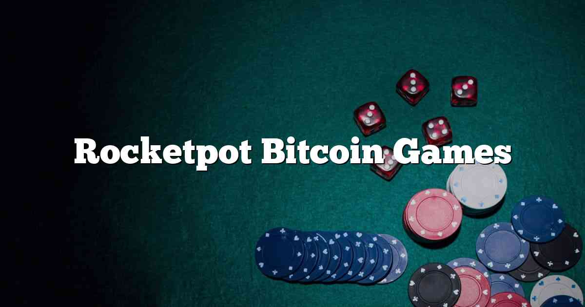 Rocketpot Bitcoin Games